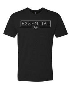 Essential AF Person/ Worker / Employee - Sleek Design Shirt (Covid - 19)