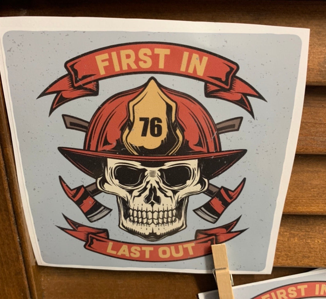 Fireman firefighter - First in, last out Decal