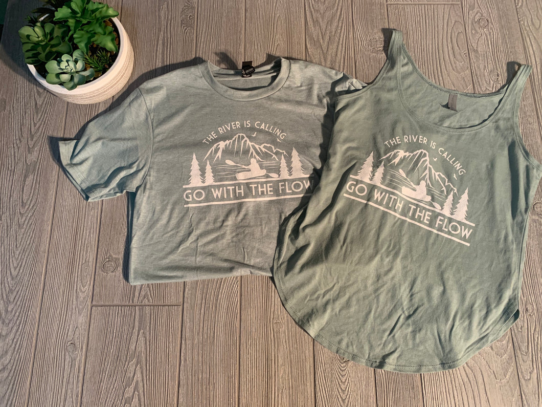 The river is Calling - Go with the Flow kayak shirt or tanks